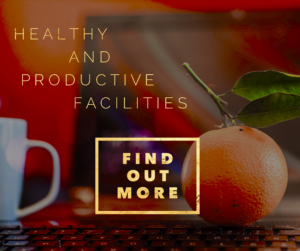 Healthy and Productive Facilities