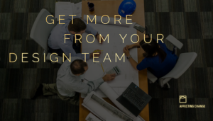 Get More from Your Design Teams