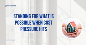 Standing for What is Possible When Cost Pressure Hits on a light background of sunlight passing through windows, with affectingchange logo on the top left corner.